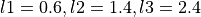 l1=0.6, l2=1.4, l3=2.4